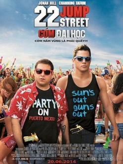 Cớm Học Đường 2: Cớm Đại Học - 22 Jump Street (2014)