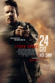 24 Giờ Hồi Sinh - 24 Hours to Live (2017)