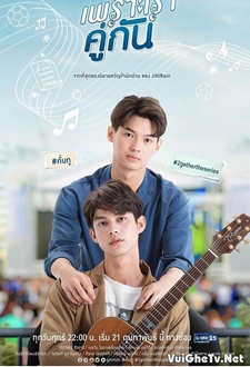 Bởi Vì Chúng Ta Là Một Đôi - 2gether The Series (2020)