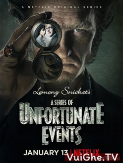 Những Câu Chuyện Thần Kỳ (Phần 1) - A Series of Unfortunate Events (Season 1) (2017)