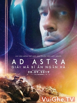 Giải Mã Bí Ẩn Ngân Hà - Ad Astra (2019)