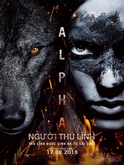 Người Thủ Lĩnh - Alpha (2018)