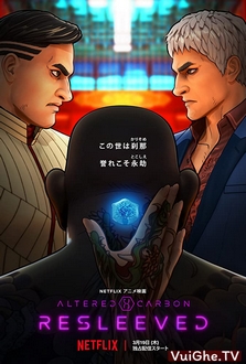 Linh Hồn Đổi Xác - Altered Carbon: Resleeved (2020)