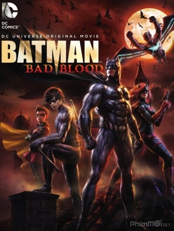 Người dơi: Mối hận thù - Batman: Bad Blood (2016)