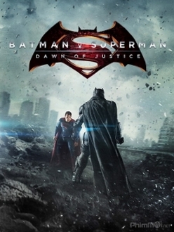 Batman Đại Chiến Superman: Ánh Sáng Công Lý - Batman v Superman: Dawn of Justice (2016)