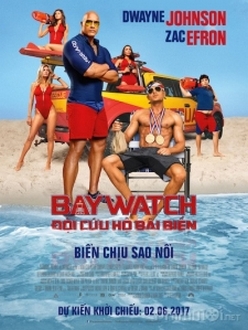 Đội Cứu Hộ Bãi Biển - Baywatch (2017)