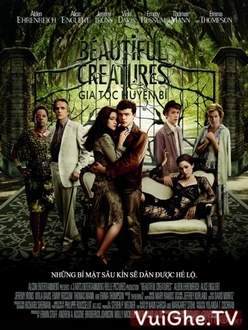 Gia Tộc Huyền Bí - Beautiful Creatures (2013)