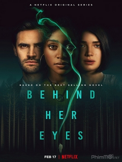 Đằng Sau Đôi Mắt - Behind Her Eyes (2021)