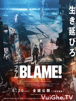 Blame: Thành Phố Cổ - Blame!: The Ancient Terminal City (2017)