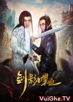 Huyết Ảnh Kiếm - Blood In The Sword 2019 (2019)