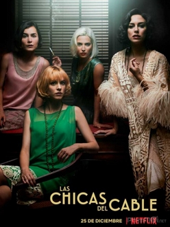 Những Cô Gái ( Phần 1) - Cable Girls (Season 1) (2017)