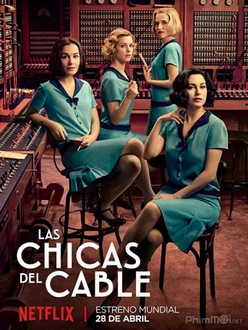 Những Cô Gái ( Phần 2) - Cable Girls (Season 2) (2017)