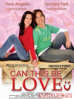 Có Phải Là Yêu - Can This Be Love (2005)