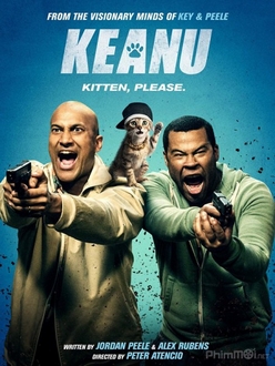 Kế Hoạch Liều Lĩnh - Cat Boy / Keanu (2016)