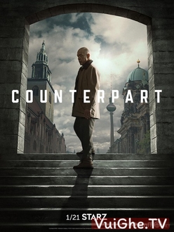 Song Trùng (Phần 1) - Counterpart (Season 1) (2018)