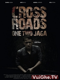 Đối Mặt Sinh Tử - Crossroads: One Two Jaga (2018)