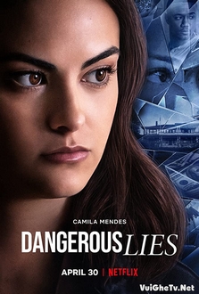 Lời Nói Dối Nguy Hiểm - Dangerous Lies (2020)