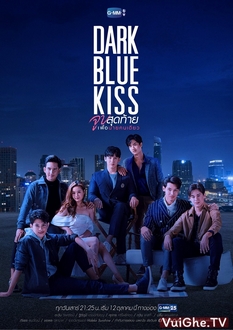 Nụ hôn Cuối Chỉ Dành Cho Cậu - Dark Blue Kiss (2019)