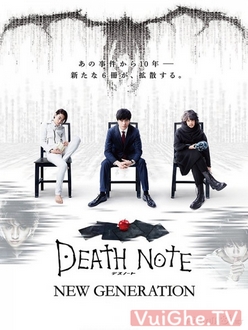 Cuốn Sổ Tử Thần: Thế hệ mới - Death Note: New Generation (2016)