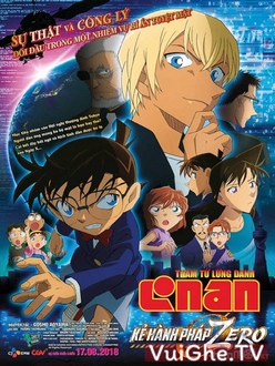 Detective Conan Movie 22 | Thám Tử Lừng Danh Conan: Kẻ Hành Pháp Zero - Detective Conan: Zero the Enforcer | Meitantei Conan: Zero no Shikkounin | Detective Conan Movie 22: Zero's Executioner (2018)