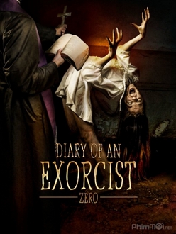 Cuộc Chiến Chống Quỷ Dữ - Diary of an Exorcist - Zero (2016)