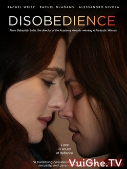 Phạm Điều Cấm Kỵ - Disobedience (2018)