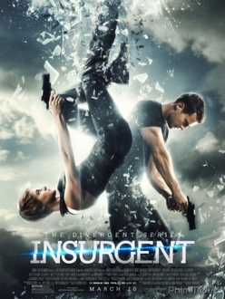 Dị Biệt 2: Những Kẻ Nổi Loạn - Divergent 2: Insurgent (2015)