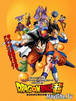 Bảy Viên Ngọc Rồng Siêu Cấp - Dragon Ball Super (2015)