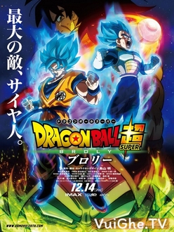 Bảy Viên Ngọc Rồng Siêu Cấp: Broly - Dragon Ball Super Movie: Broly (2018)