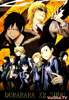 Durarara!! SS2 - Durarara!!x2 Shou - Thành Phố Bí Ẩn (2015)