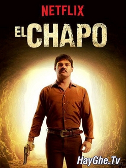 Trùm Ma Túy El Chapo (Phần 1) - El Chapo (Season 1) (2017)