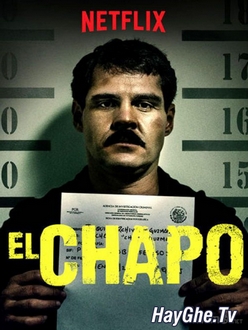 Trùm Ma Túy El Chapo (Phần 3)