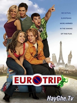 Chuyến Du Lịch Châu Âu - EuroTrip (2004)