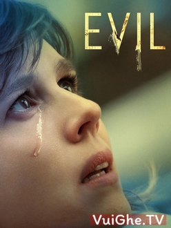 Quỷ Dữ (Phần 1) - Evil (Season 1) (2019)