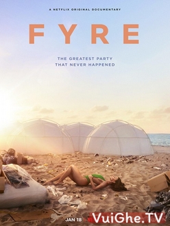 FYRE: Bữa Tiệc Đáng Thất Vọng