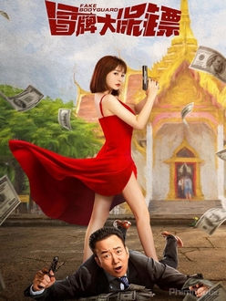 Vệ Sĩ Giả Mạo - Fake Bodyguard (2021)