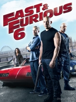 Quá Nhanh Quá Nguy Hiểm 6 - Fast and Furious 6 (2013)