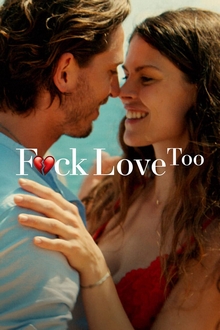 Tình Yêu Cuồng Dại - F*ck Love Too (2022)