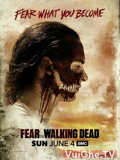 Xác Sống Đáng Sợ (Phần 3) - Fear the Walking Dead (Season 3) (2017)