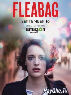 Chuyện Không Đáng (Phần 1) - Fleabag (Season 1) (2016)