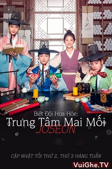 Biệt Đội Hoa Hòe: Trung Tâm Mai Mối Joseon