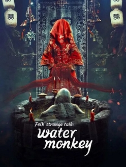 Thủy Hầu Tử - Folk Strange Talk: Water Monkey (2022)