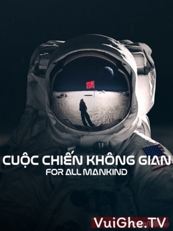 Cuộc Chiến Không Gian (Phần 1) - For All Mankind (Season 1) (2019)