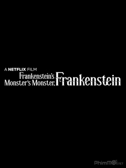 Frankenstein, Quái Vật Của Quái Vật Của Frankenstein