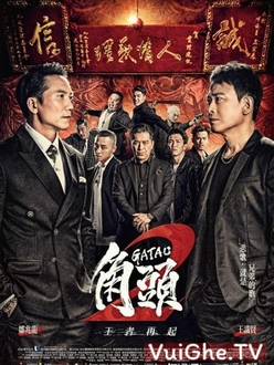 Đầu Đảng Giang Hồ 2 - GATAO 2: The New King (2018)