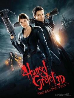 Thợ Săn Phù Thủy - Hansel & Gretel: Witch Hunters (2013)