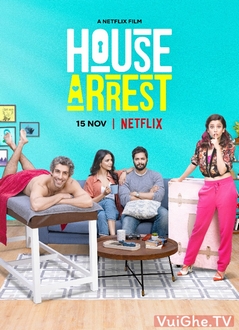 Cấm Túc Tự Nguyện - House Arrest (2019)