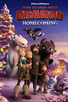 Bí Kíp Luyện Rồng: Về Nhà - How To Train Your Dragon Homecoming (2019)