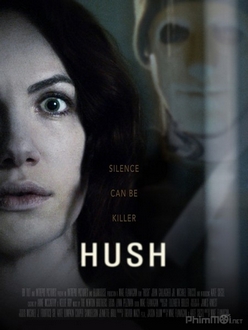 Sự Yên Lặng Chết Người - Hush (2016)