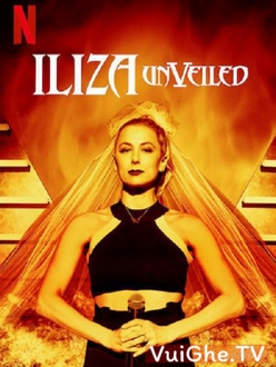 Iliza Shlesinger: Bỏ Lớp Mạng Che - Iliza Shlesinger: Unveiled (2019)